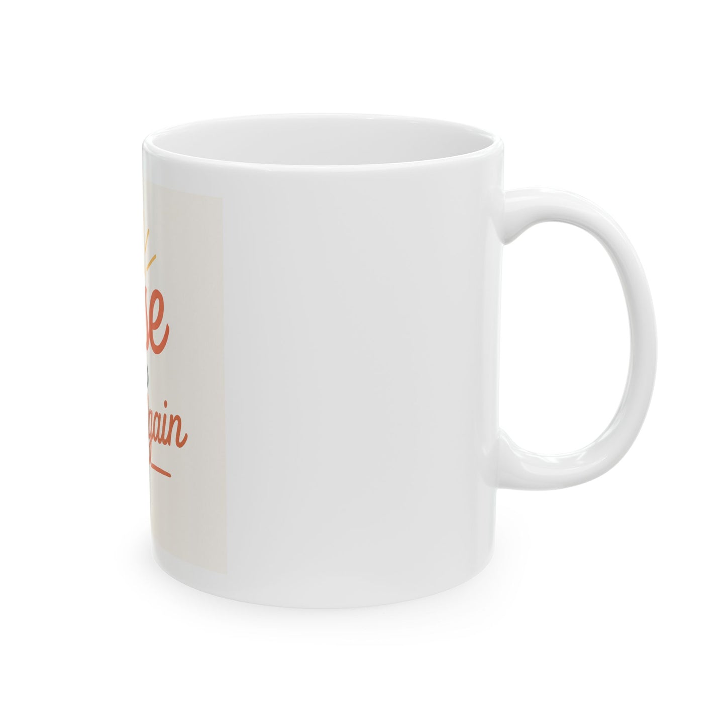 Rise and shine again mug