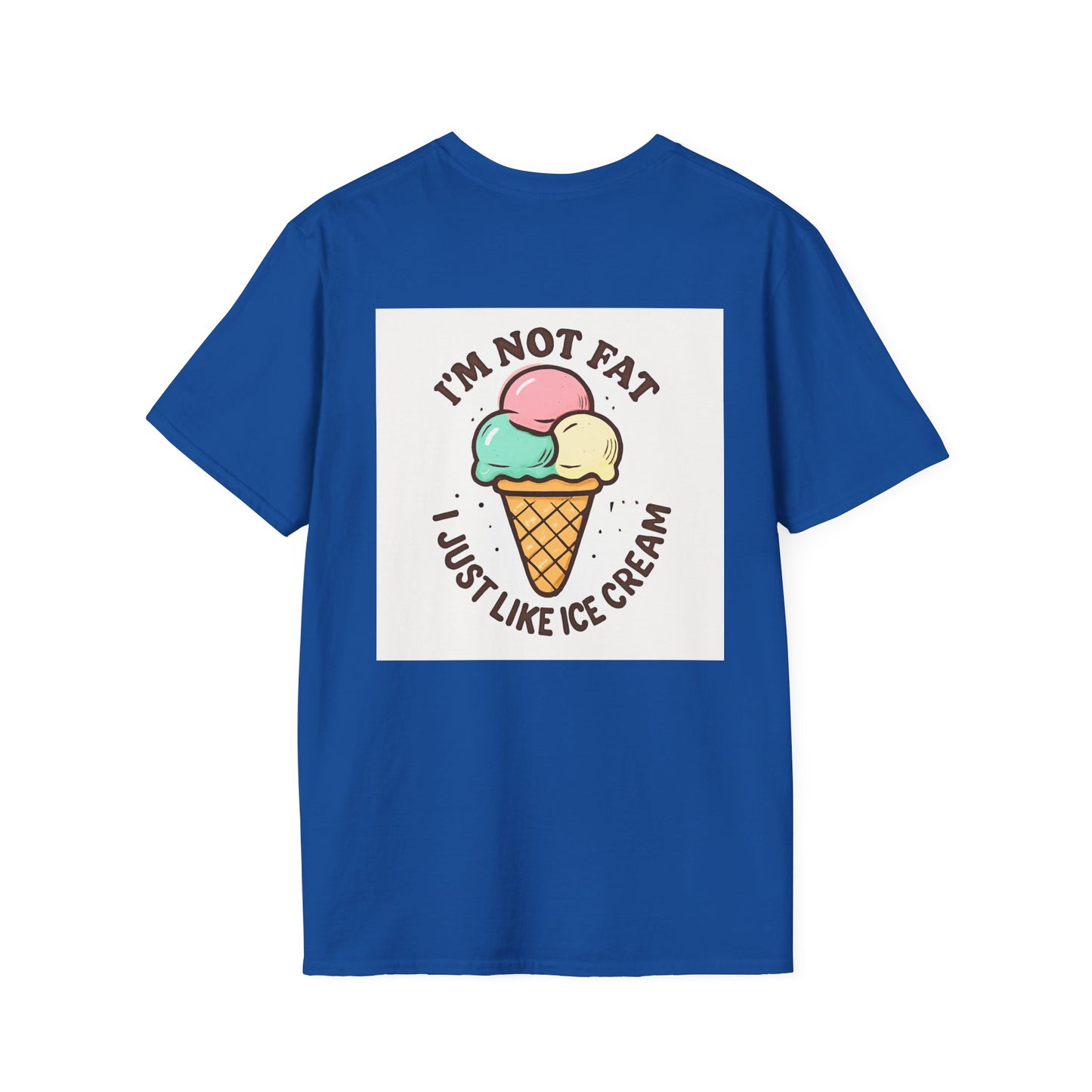 Im not fat I just like ice cream