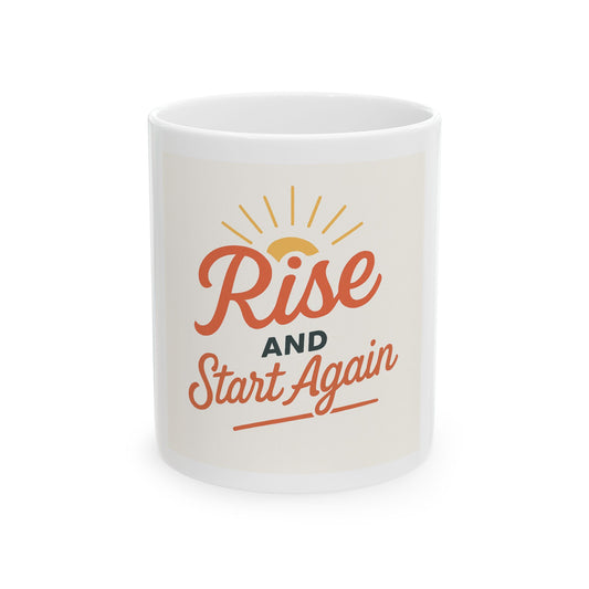 Rise and shine again mug